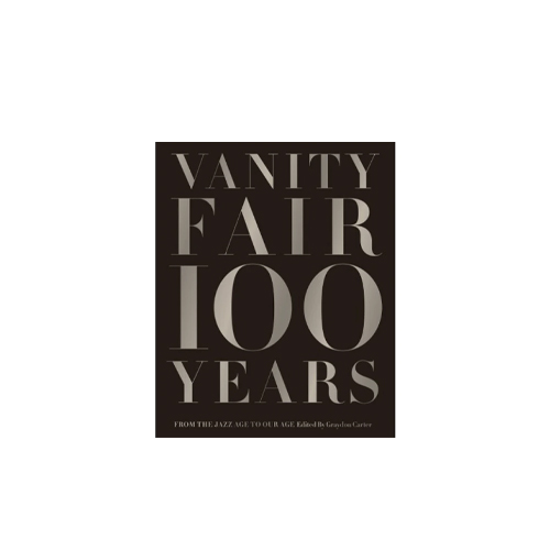 Vanity Fair: 100 Years